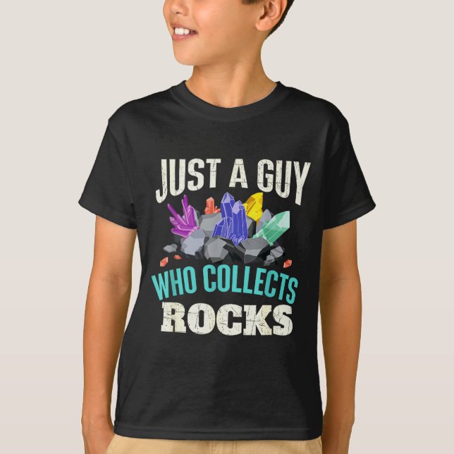 Just A Guy Who Collects Rocks - Rock Collector Geo T-Shirt (Front)