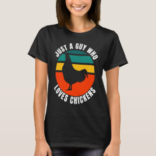 Just a Guy Who Loves Chickens Retro Sunset Poultry T-Shirt