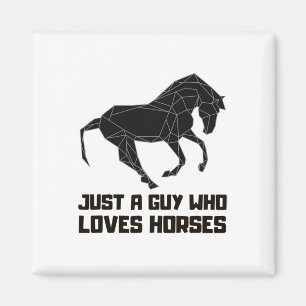 Just A Guy Who Loves Horses Horseback Riding Graph Magnet