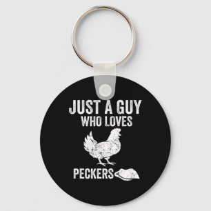 Just A Guy Who Loves Peckers Funny Chicken Poultry Key Ring