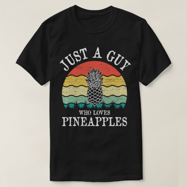 Just A Guy Who Loves Pineapples Pullover  (Design Front)