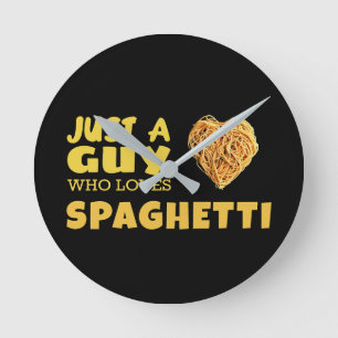 Just a guy who loves spaghetti round clock