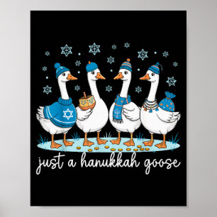 Just A Hanukkah Goose Happy Hanukkah Menorah Dreid Poster
