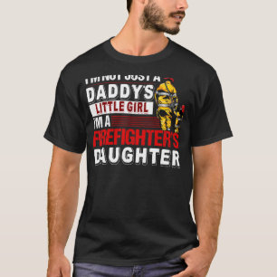 Just A I'm A Daughter I'm Not Firefighter's Little T-Shirt