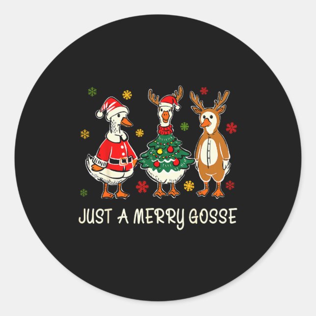 Just A Jolly Cute Goose Funny Merry Goosemas Chris Classic Round Sticker (Front)