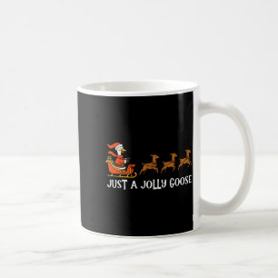 Just A Jolly Cute Goose Funny Merry Goosemas Chris Coffee Mug