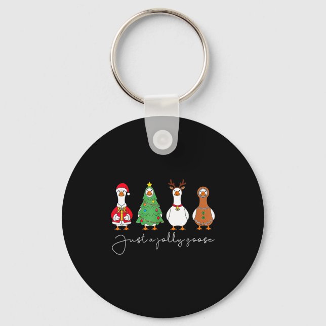 Just A Jolly Cute Goose Funny Merry Goosemas Chris Key Ring (Front)