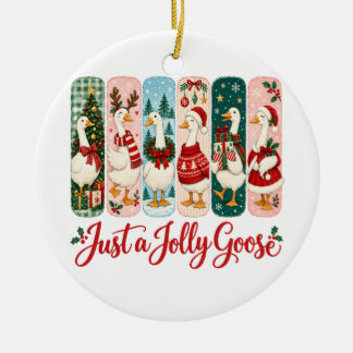 Just a Jolly Goose Christmas Ceramic Ornament