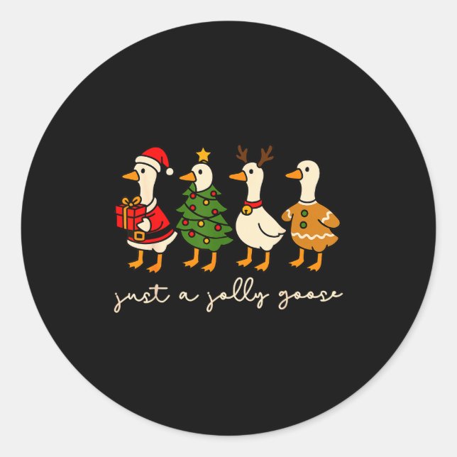 Just A Jolly Goose Christmas Silly Goose Funny Xma Classic Round Sticker (Front)