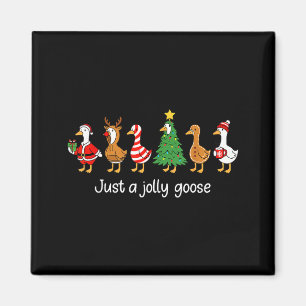 Just A Jolly Goose Funny Christmas For Mens Womans Magnet