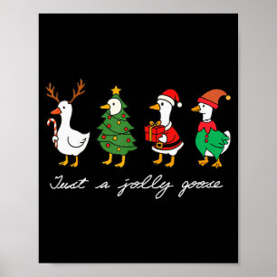 Just A Jolly Goose Funny Goose Merry Christmas Hol Poster