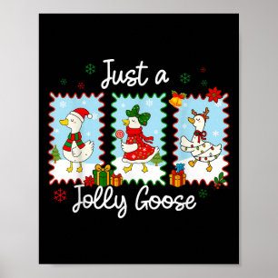 Just A Jolly Goose Funny Goose Santa Reindeer Cute Poster