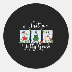Just A Jolly Goose Funny Merry Goosemas Cute Goose Classic Round Sticker