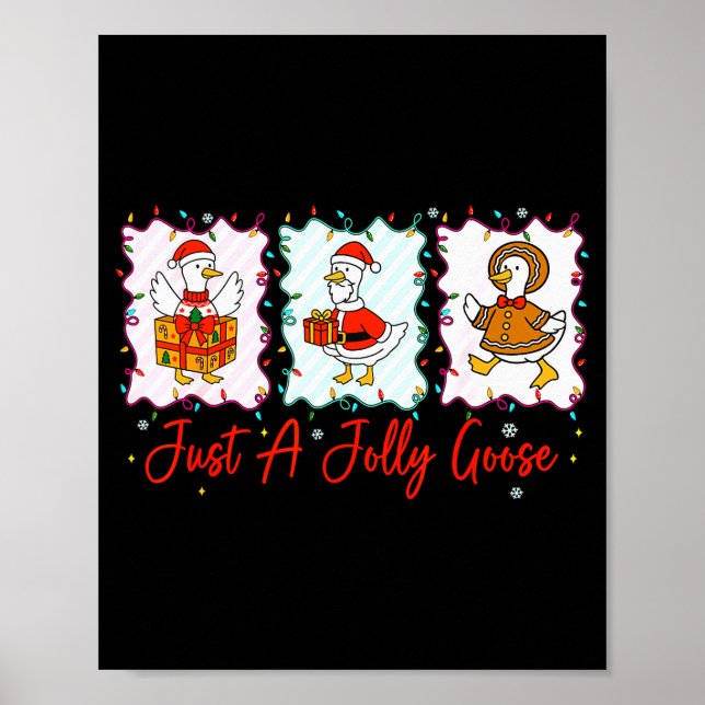 Just A Jolly Goose Merry Christmas Funny Silly Goo Poster (Front)