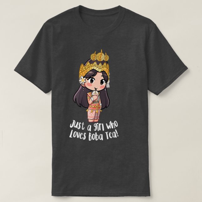 Just a Khmer Cambodian Apsara Girl Who Loves Boba  T-Shirt (Design Front)