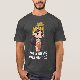 Just a Khmer Cambodian Apsara Girl Who Loves Boba T-Shirt