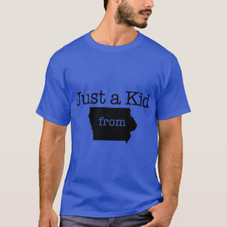 Just a Kid from IOWA T-Shirt