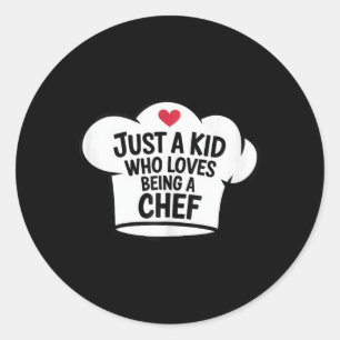 Just A Kid Who Loves Being Chef Cool Cooking Lover Classic Round Sticker