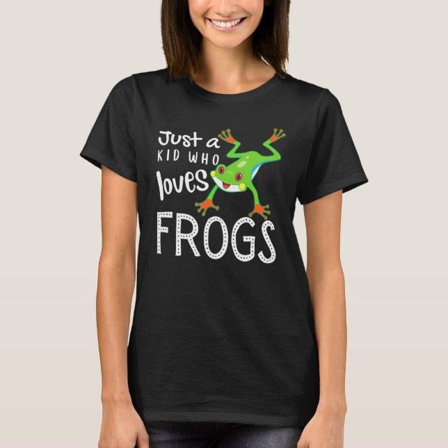 Just A Kid Who Loves Frogs Cute & Simple T-Shirt (Front)
