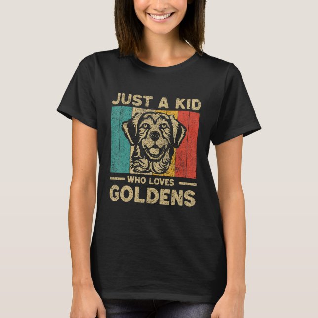 Just A Kid Who Loves Goldens Retro Golden Retrieve T-Shirt (Front)