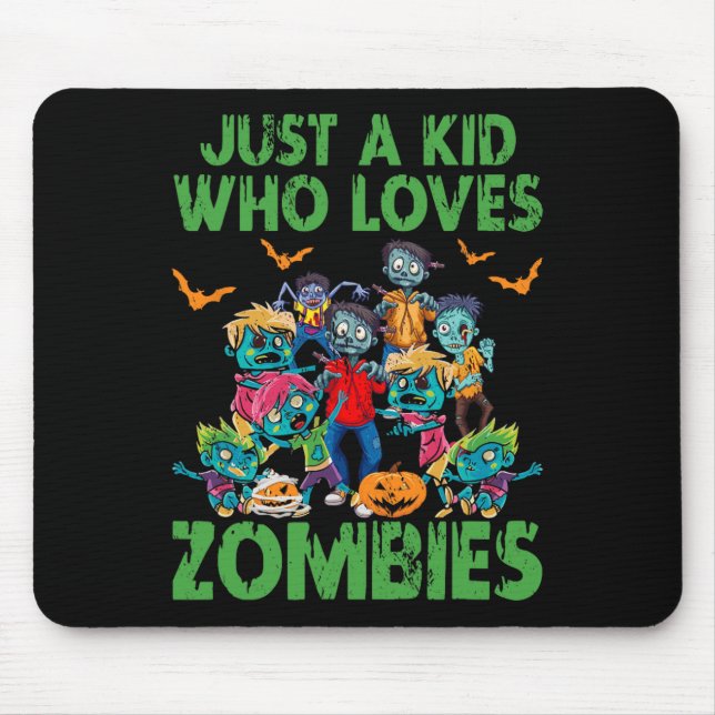 Just A Kid Who Loves Zombies Halloween Zombie Enth Mouse Pad (Front)