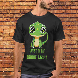 Just a Lil' Chillin’ Lizard T-Shirt