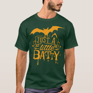 Just a Little Batty Halloween T-Shirt