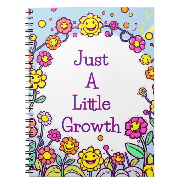 Just a Little Growth floral Self-Reflection  Notebook (Front)