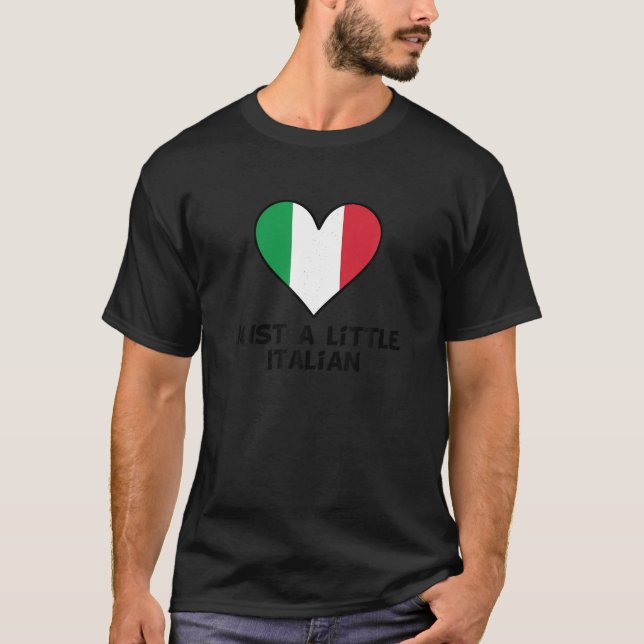 Just A Little Italian Flag Heart Funny Italy T Shi T-Shirt (Front)