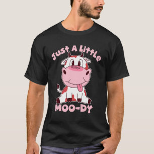 Just A Little Moody Cure Cow Moo Dy Farmer Kids T-Shirt