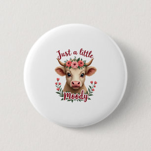 Just a Little Moody Vintage Highland Cow Floral Fu 6 Cm Round Badge