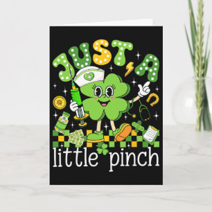 Just A Little Pinch Shamrock Nurse St Patricks Day Card
