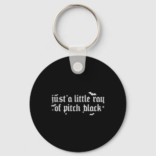 Just A Little Ray Of Pitch Black Halloween Spooky Key Ring