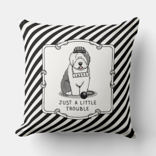 Just a Little Trouble Old English Sheepdog Grey 1 Cushion