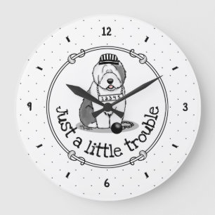 Just a Little Trouble Old English Sheepdog Grey 1 Large Clock