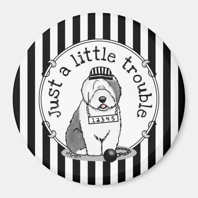 Just a Little Trouble Old English Sheepdog Grey 1 Magnet (Front)