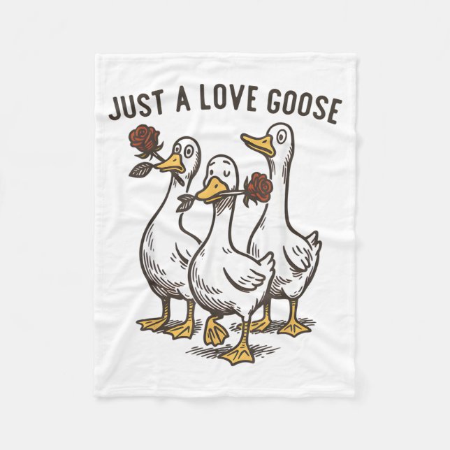 Just A Love Goose Funny Goose Happy Valentine’s Da Fleece Blanket (Front)