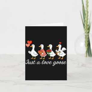 Just A Love Goose Valentine Duck Silly Goose Valen Card