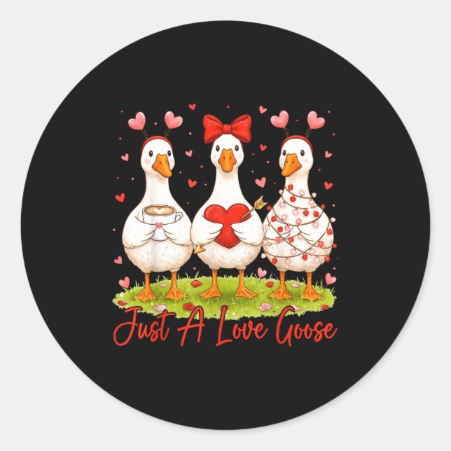 Just A Lovely Goose Coffee Funny Valentine Silly G Classic Round Sticker (Front)