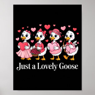 Just A Lovely Goose Cute Funny Goose Valentines Da Poster