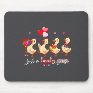 Just A Lovely Goose Cute Silly Animal Squad Valent Mouse Pad