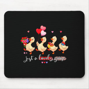Just A Lovely Goose Cute Silly Animal Squad Valent Mouse Pad