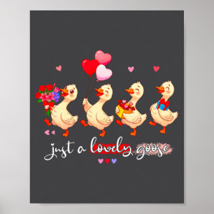 Just A Lovely Goose Cute Silly Animal Squad Valent Poster