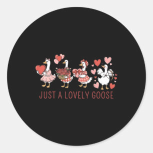 Just A Lovely Goose Cute Silly Goose Valentine's D Classic Round Sticker