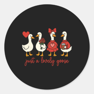 Just A Lovely Goose Valentine Duck Funny Geese Val Classic Round Sticker