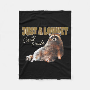 Just A Lowkey Chill Dude Cute Raccoon Funny Meme Fleece Blanket