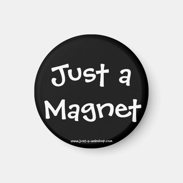 Just a Magnet (Front)