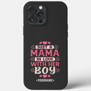 Just a Mama in Love with Her Boy iPhone 13 Pro Max Case