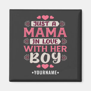 Just a Mama in Love with Her Boy Magnet