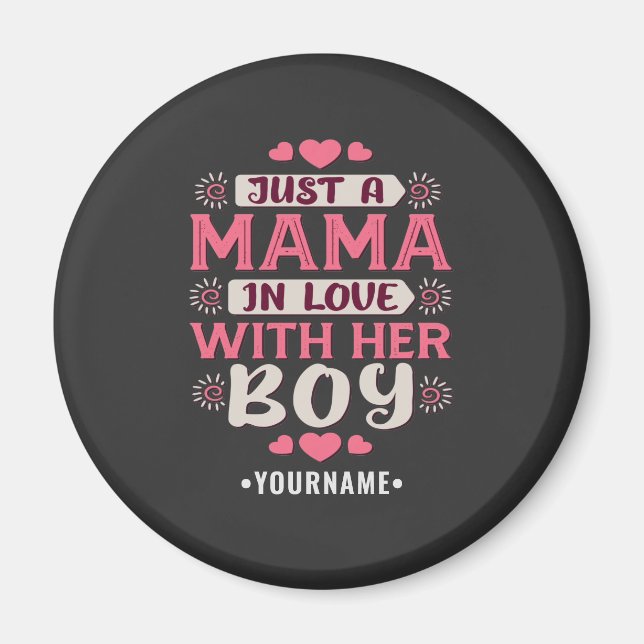 Just a Mama in Love with Her Boy Magnet (Front)